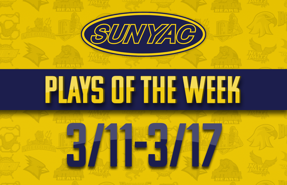 SUNYAC Plays of the Week - Mar. 11-17